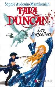 Tara Duncan - tome 1 - Les Sortceliers