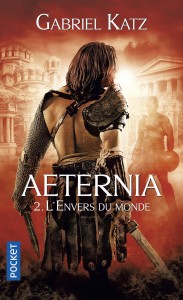 Aeternia - tome 2 L'envers du monde
