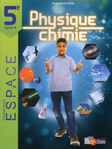E.S.P.A.C.E. Physique-Chimie 5e 2017 - Manuel élève