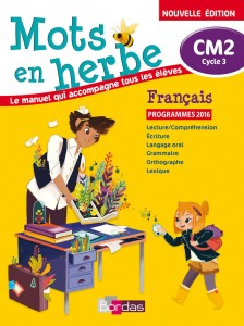 Mots en herbe CM2 Français 2017 - Manuel élève