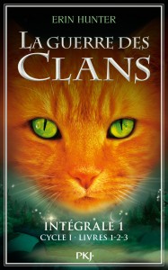La Guerre des Clans - Intégrale 1 - Cycle I - Livres 1-2-3