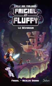 Frigiel et Fluffy, Le Cycle des Farlands - tome 2 Le Dévoreur