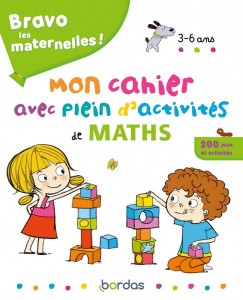 Bravo les maternelles - Mon cahier avec plein d'activités de maths