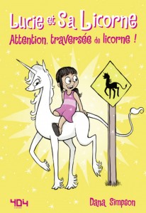 Lucie et sa licorne - tome 5 Attention, traversée de licorne