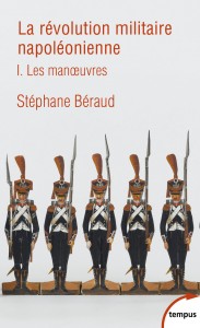 La révolution militaire napoléonienne - tome 1 Les manoeuvres