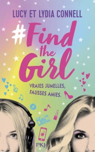 Find the girl - tome 1 Vraies jumelles, fausses amies