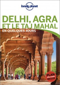 Delhi, Agra et le Taj Mahal en quelques jours 1ed