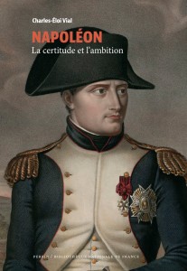 Napoléon - La certitude et l'ambition (Collection BNF)