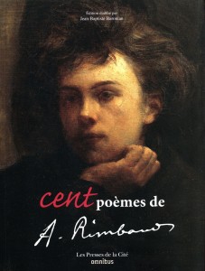 Cent poèmes d'Arthur Rimbaud (nouvelle édition)