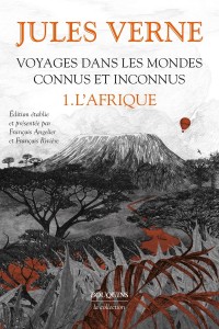 Voyages dans les mondes connus et inconnus - tome 1 L'Afrique