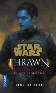 Star Wars Thrawn : L'Ascendance - Tome 1 Chaos croissant