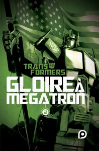 The Transformers : Gloire à Mégatron - Tome 2