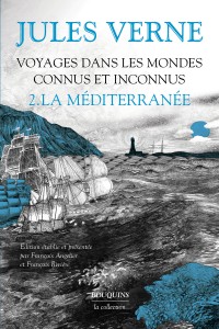 Voyages dans les mondes connus et inconnus - Tome 2 La Méditerranée