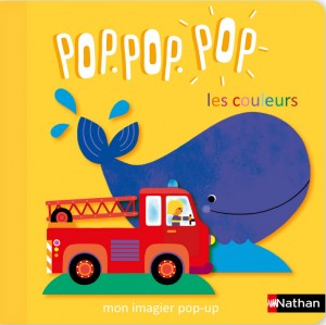 Pop Pop Pop les couleurs - Mon imagier Pop-up