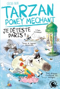 Tarzan, poney méchant - Tome 3 Je déteste Paris !