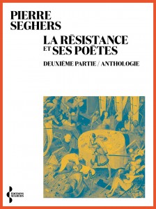La Résistance et ses poètes - Deuxième partie / Anthologie