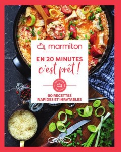 Livre - En 20 minutes c'est prêt ! 60 recettes rapides et inratables - Marmiton