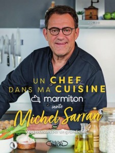 Livre - Un chef dans ma cuisine - Marmiton invite Michel Sarran
